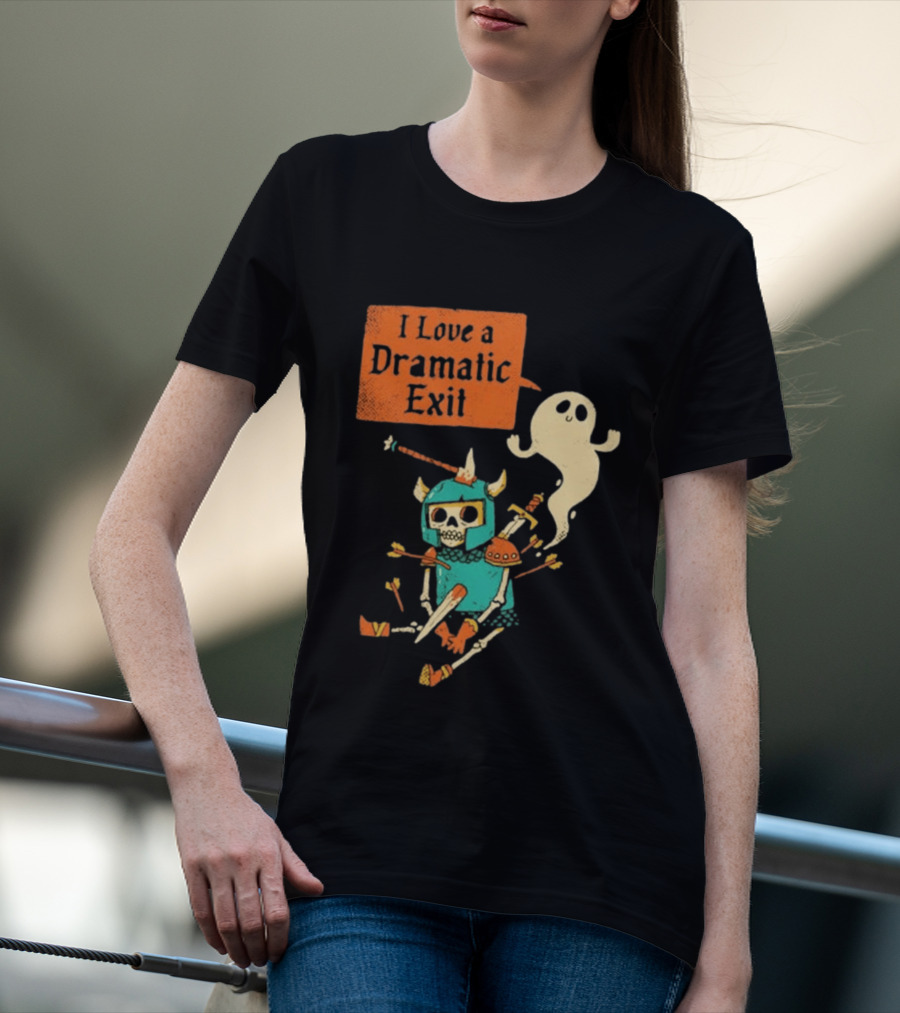Dark Humor Skeleton Knight And Ghost With I Love A Dramatic Exit T-Shirt