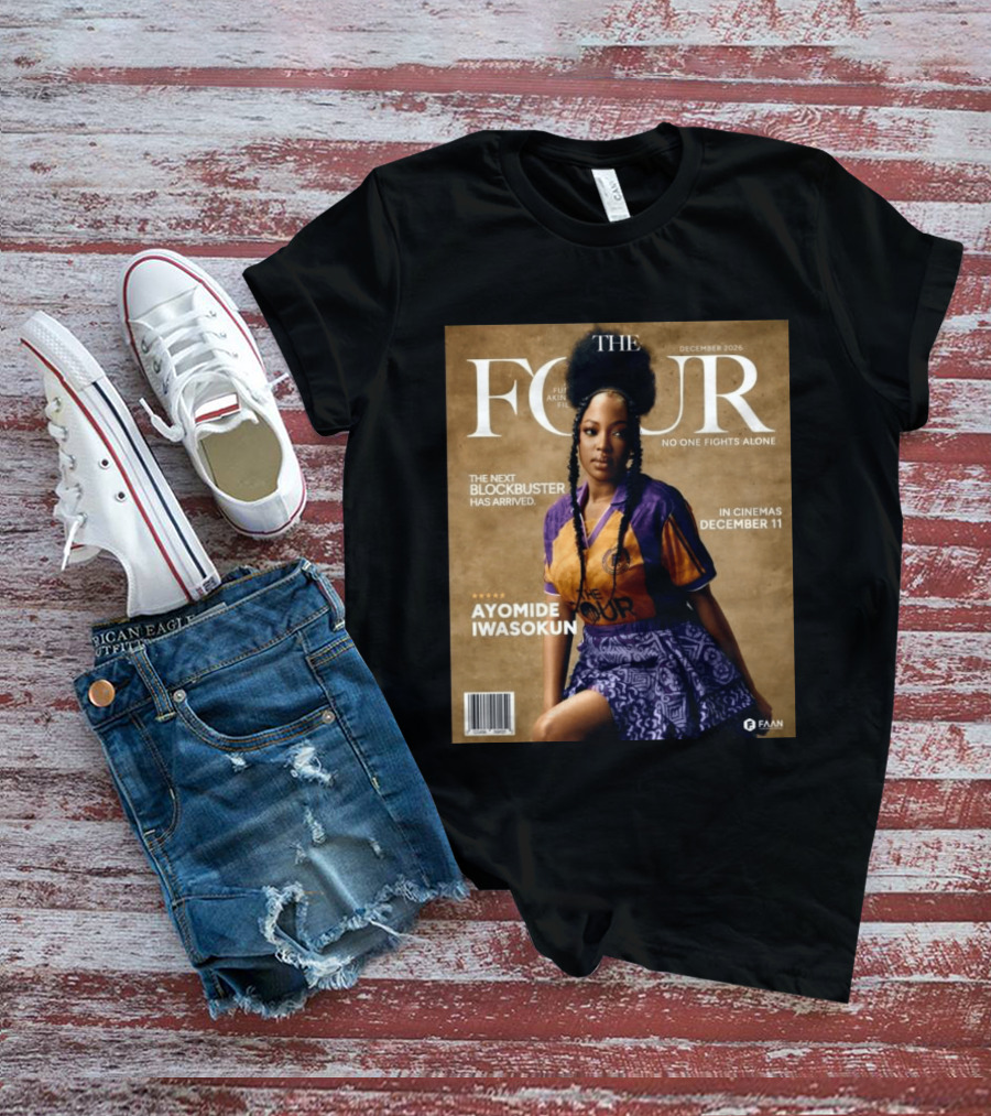 The Four Ayomide Iwasokun No One Fights Alone Future Akin Films Blockbuster December 11 2026 T-Shirt