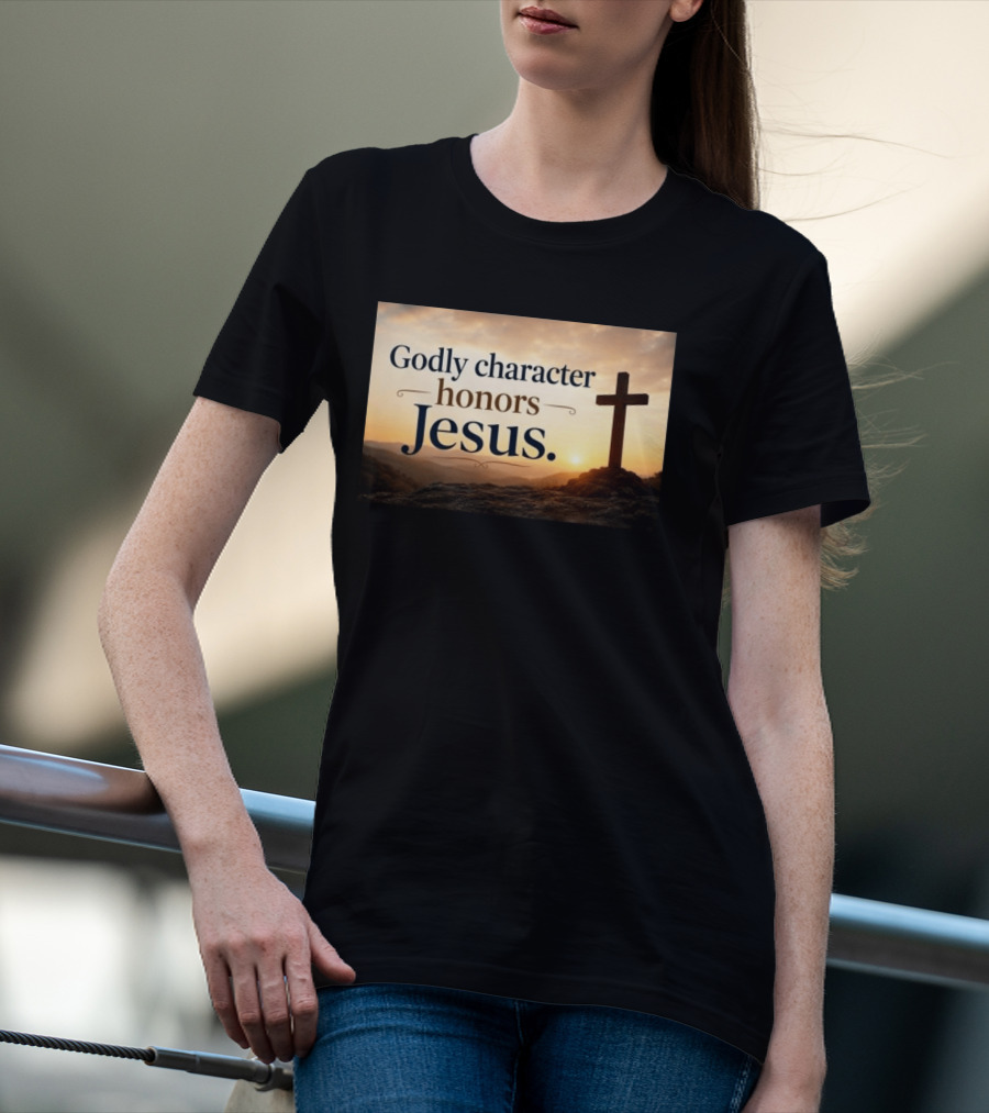 Godly Character Honors Jesus Cross At Sunset T-Shirt