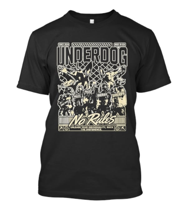Underdog Unleash No Rules Individuality T-Shirt