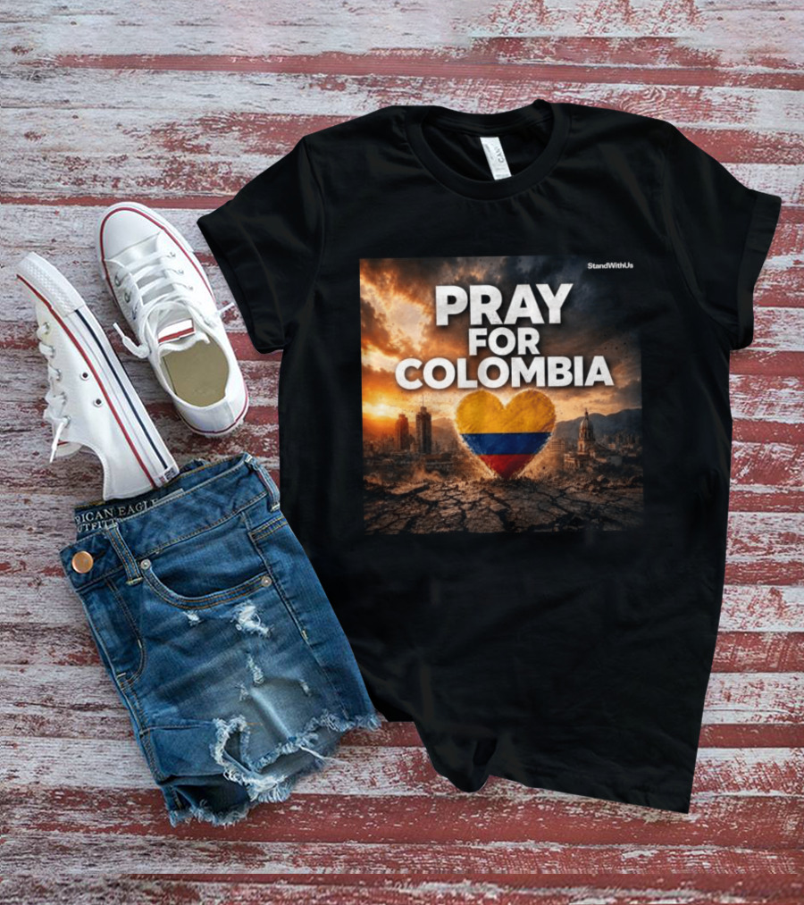 Pray For Colombia Heart StandWithUs T-Shirt