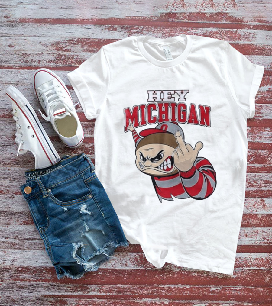 Ohio State Buckeyes Hey Michigan Middle Finger T-Shirt