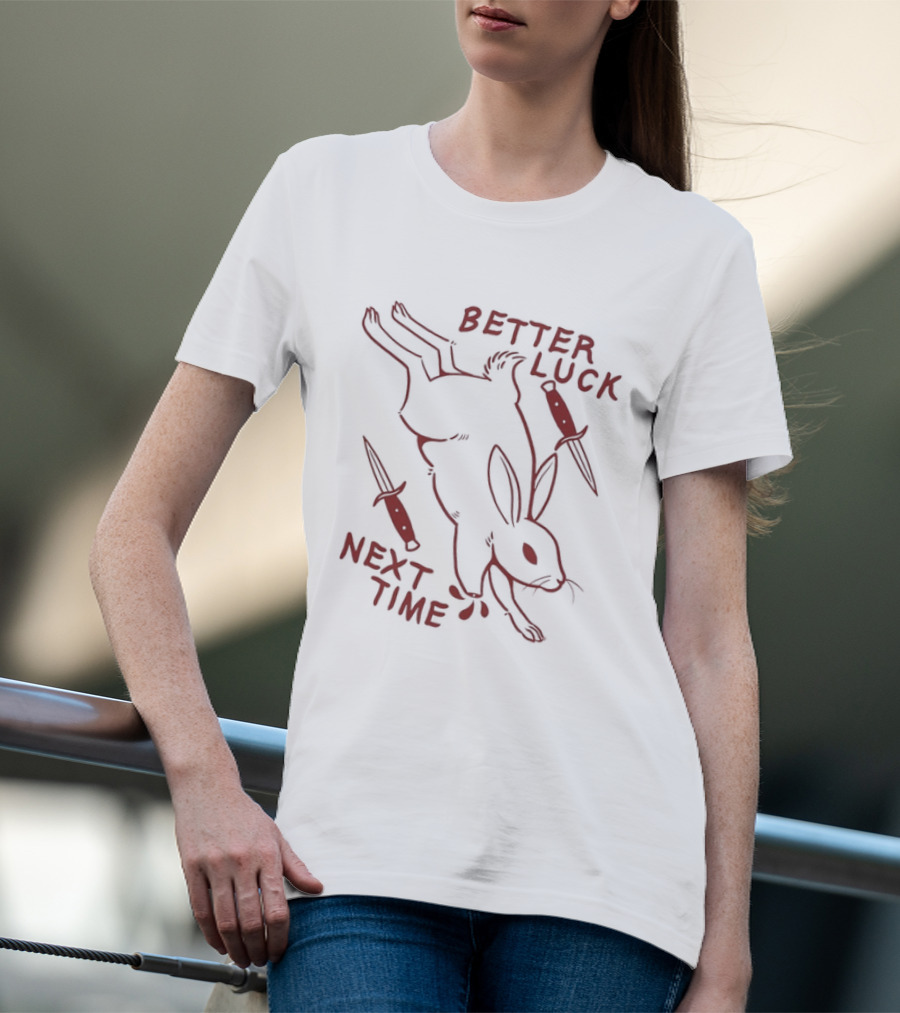 Better Luck Next Time Rabbit With Daggers T-Shirt