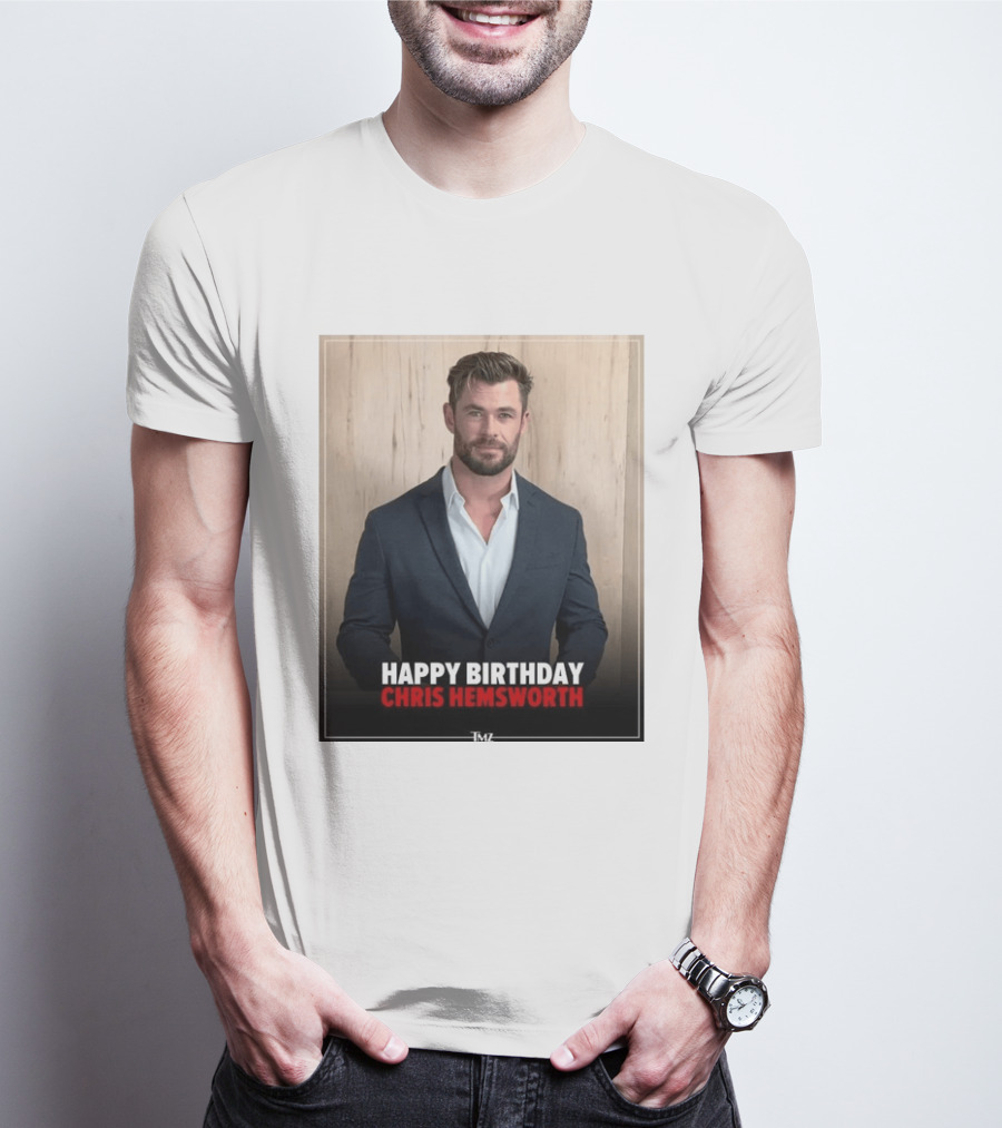 Happy Birthday Chris Hemsworth TMZ T-Shirt