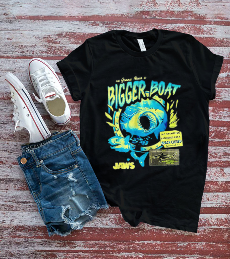 Jaws Bigger Boat No Swimming Hazardous Beach Closed T-Shirt
