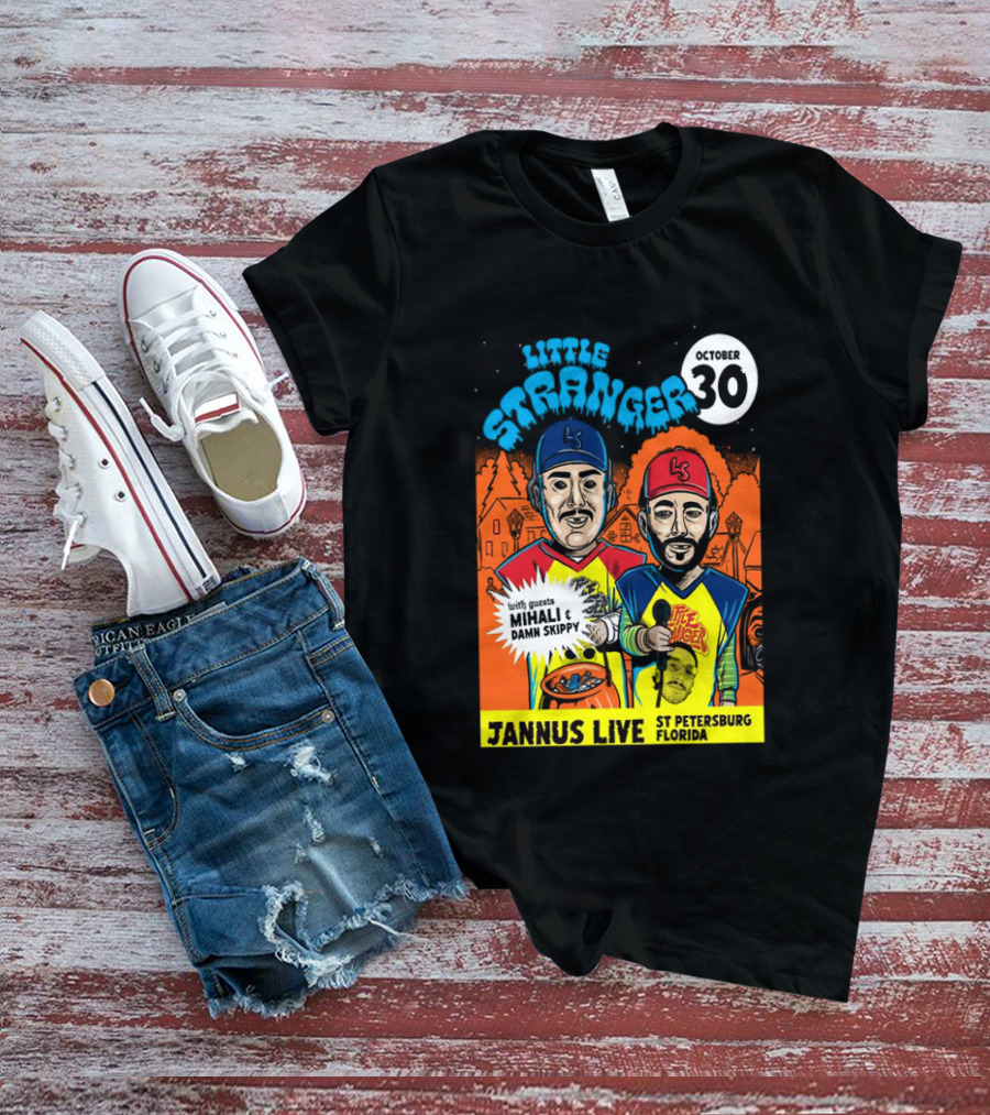 Little Stranger October 30 Jannus Live St Petersburg Show With Mihali Damn Skippy T-Shirt