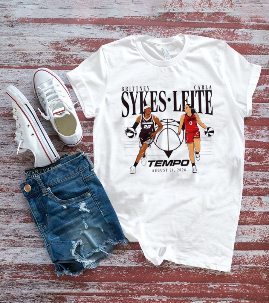 Brittney Sykes Carla Leite Tempo Basketball August 21 2026 T-Shirt