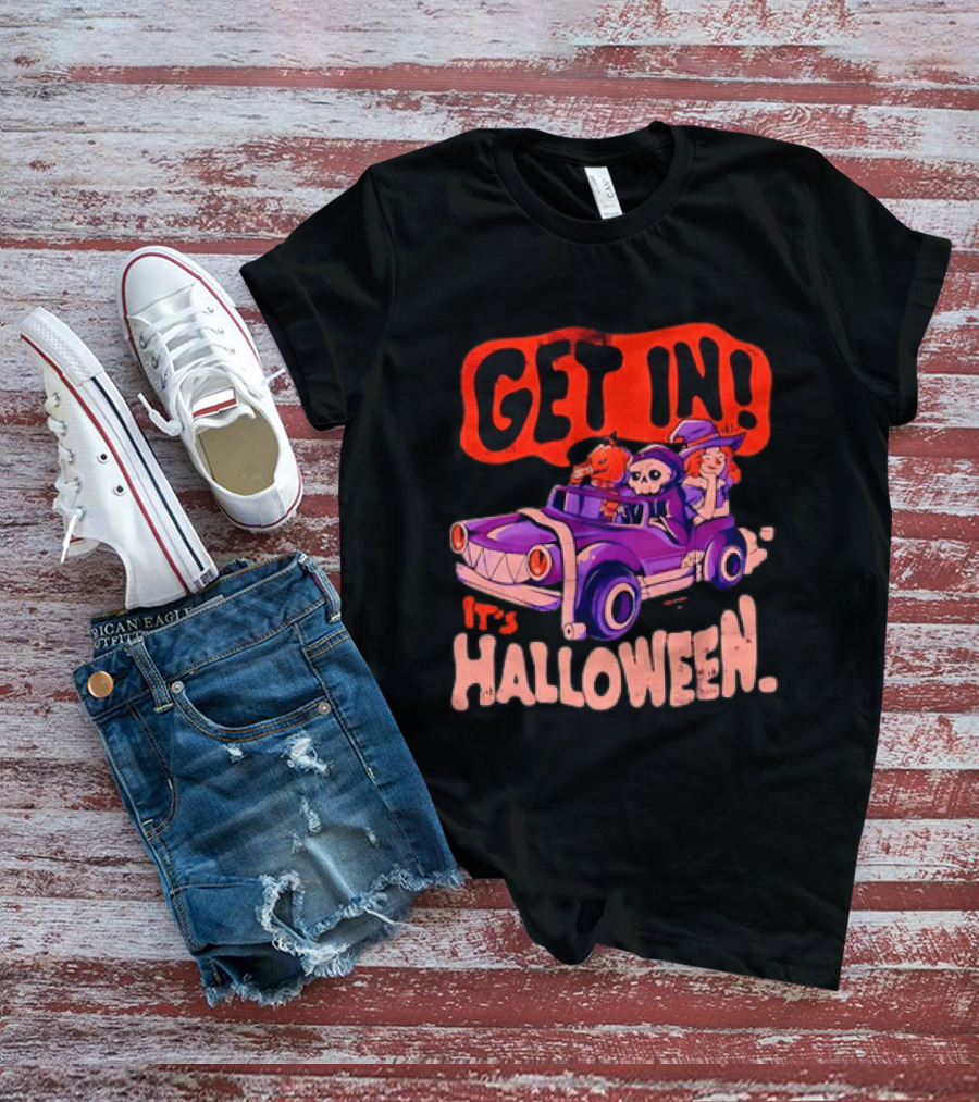 Get In It's Halloween Spooky Pumpkin Witch Car Fun T-Shirt