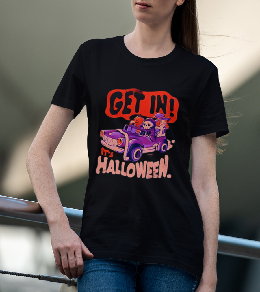 Get In It's Halloween Spooky Pumpkin Witch Car Fun T-Shirt