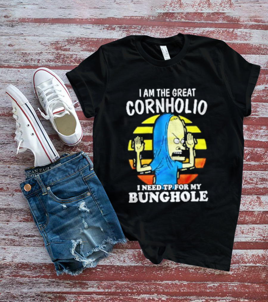 I Am The Great Cornholio I Need TP For My Bunghole Iconic Character Meme T-Shirt