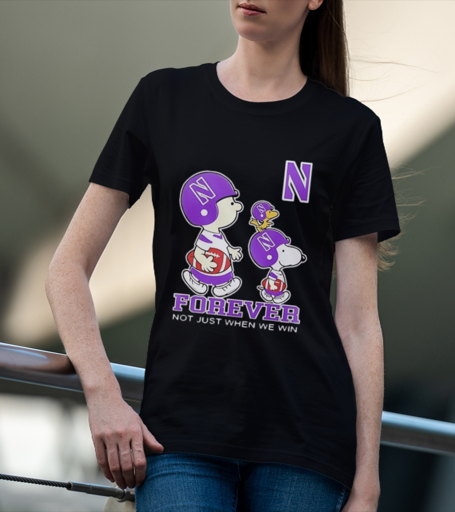 Snoopy Woodstock Charlie Brown Northwestern Wildcats Forever Not Just When We Win T-Shirt