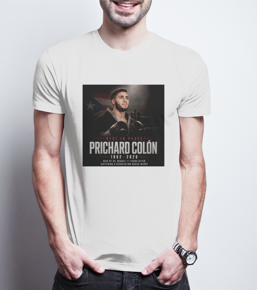 Rest In Peace Prichard Colón 1992 2026 Dies At 33 Nearly 11 Years After Suffering A Devastating Brain Injury T-Shirt