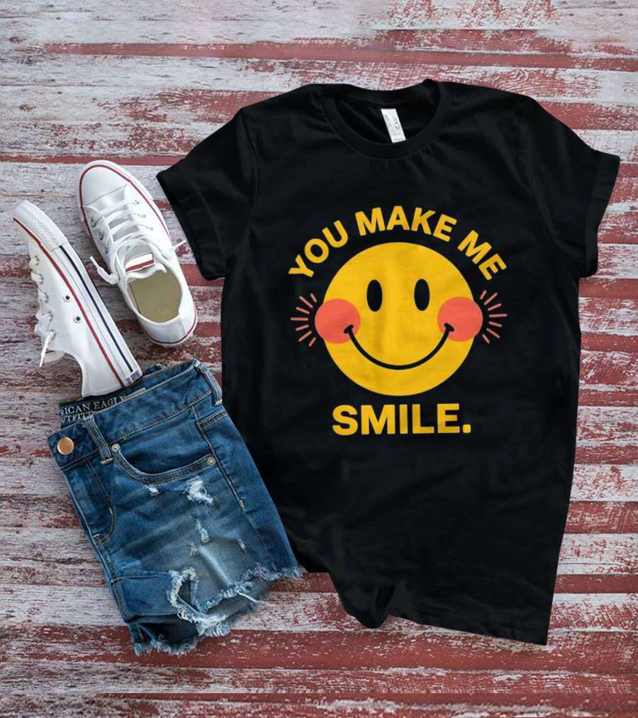 You Make Me Smile Smiley Face Positive Vibes T-Shirt