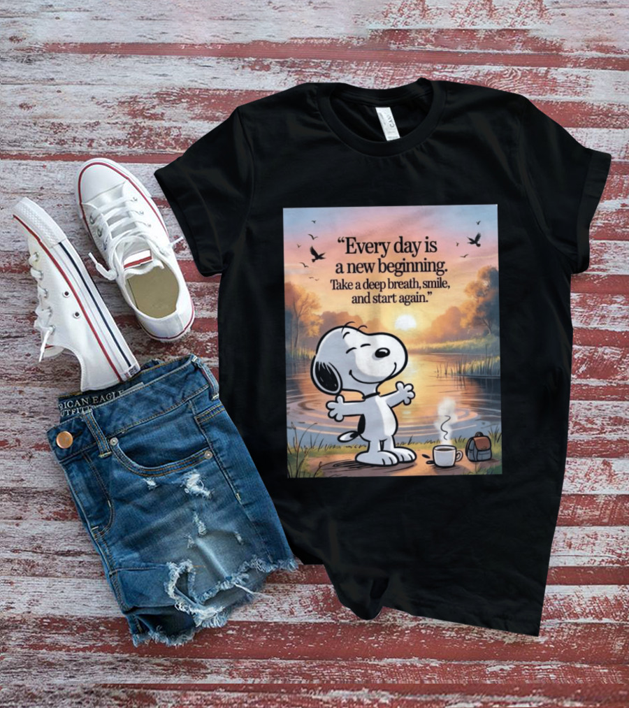Every Day Is A New Beginning Snoopy Take A Deep Breath Smile And Start Again T-Shirt