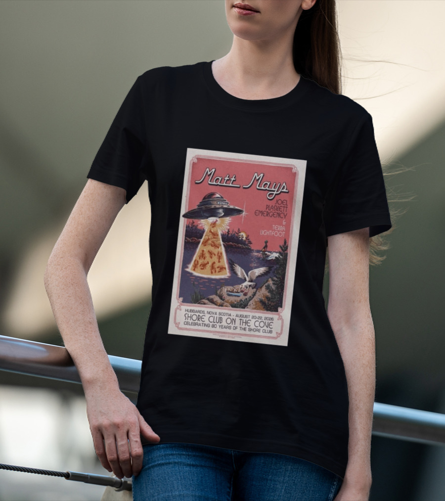 Matt Mays Joel Plaskett Emergency Terra Lightfoot Hubbard Nova Scotia Aug 20 22 2026 Shore Club On The Cove Celebrating 80 Years T-Shirt