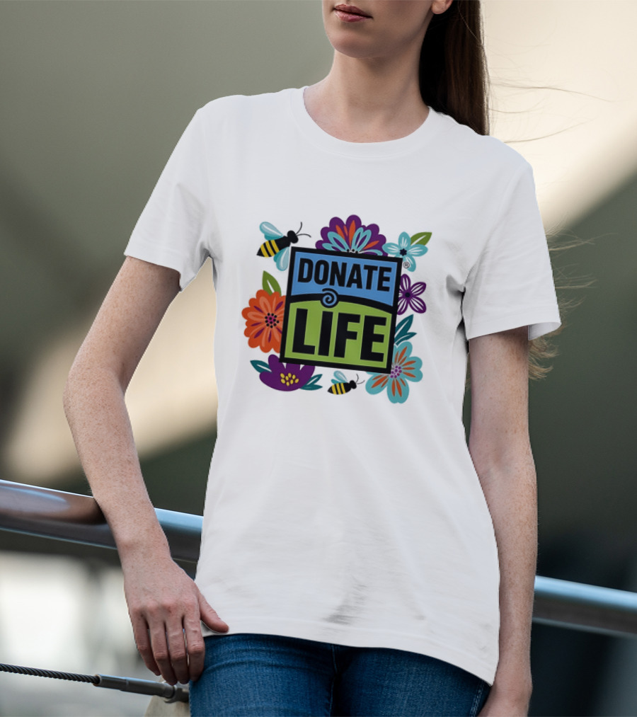Donate Life Floral Bee Awareness Organ Donation Colorful Flowers T-Shirt