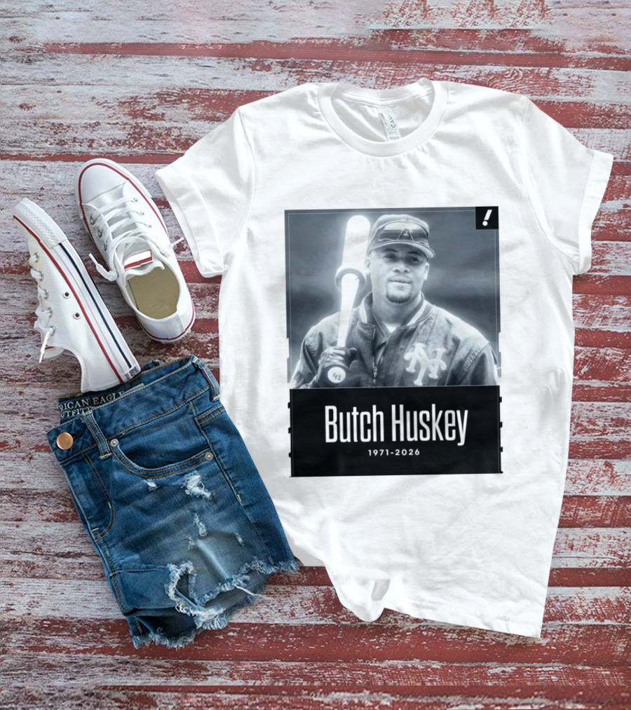 Sad News In The Baseball World As Former Met Butch Huskey Has Passed Away At The Age Of 54 T-Shirt