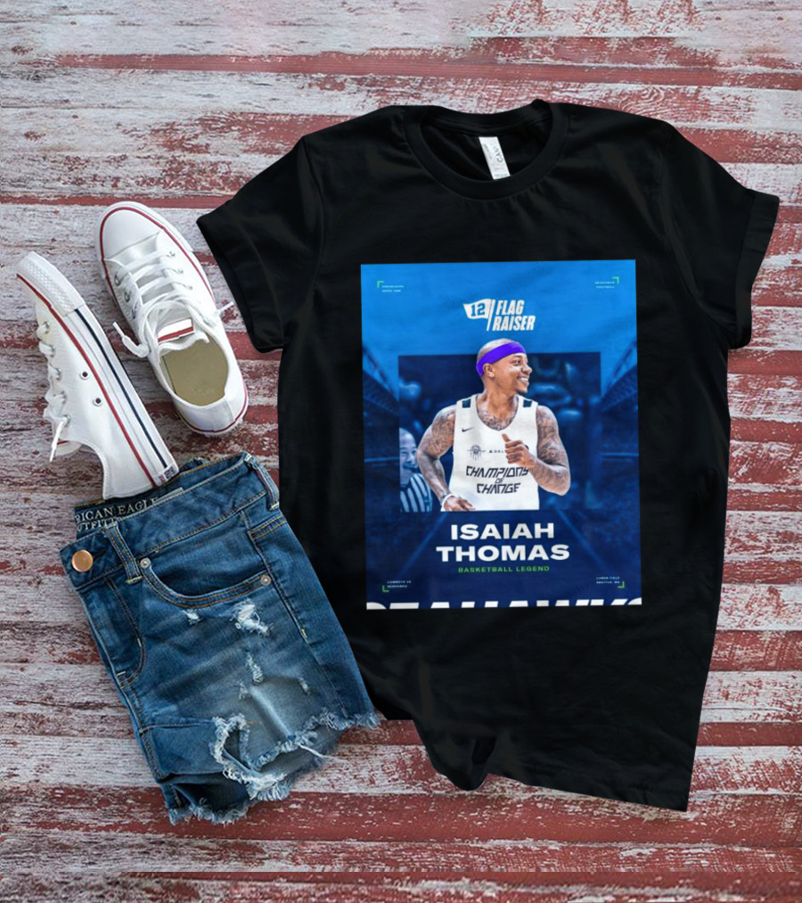 Isaiah Thomas 12 Flag Raiser Champions Of Change Basketball Legend T-Shirt