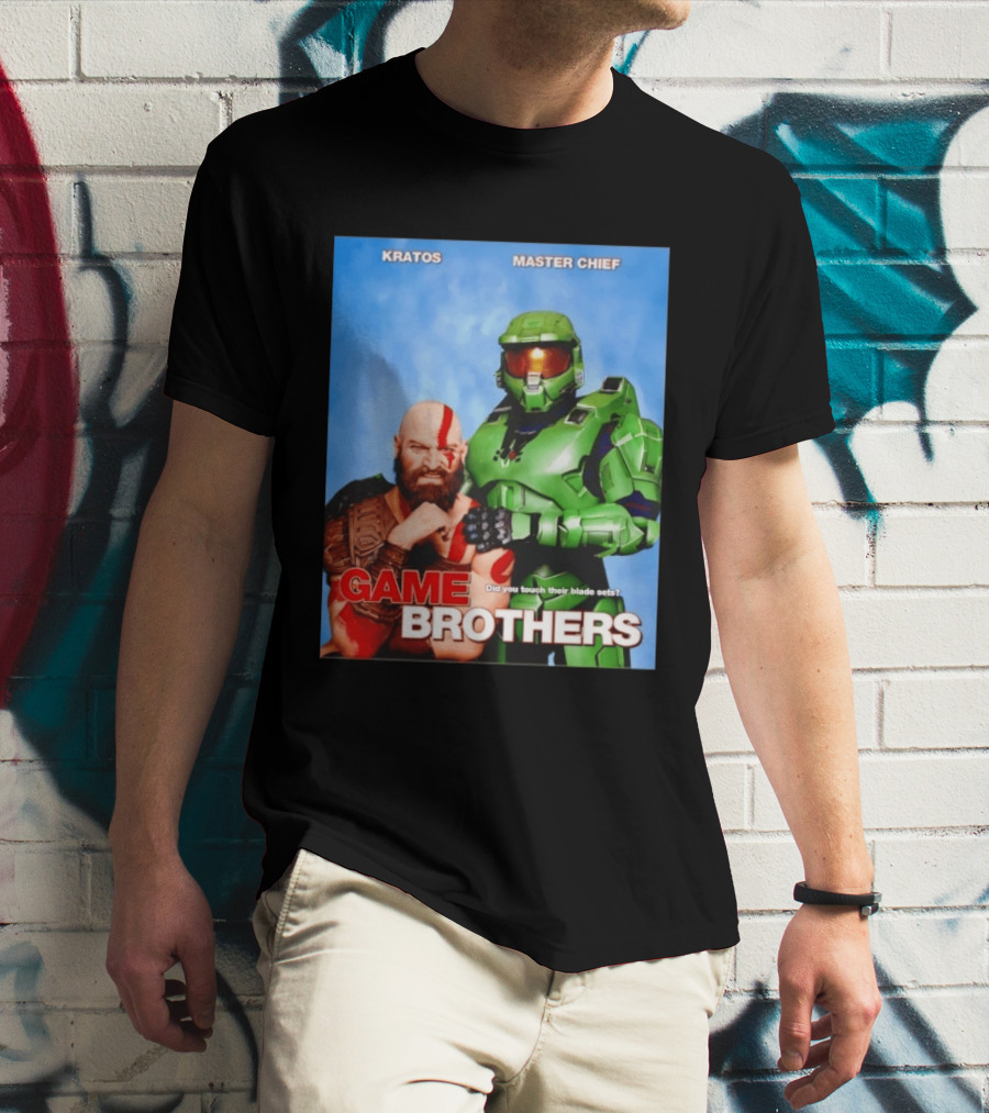 Kratos Master Chief Game Brothers Did You Touch Their Blade Sets T-Shirt
