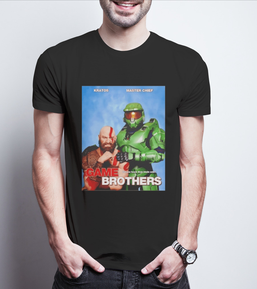 Kratos Master Chief Game Brothers Did You Touch Their Blade Sets T-Shirt