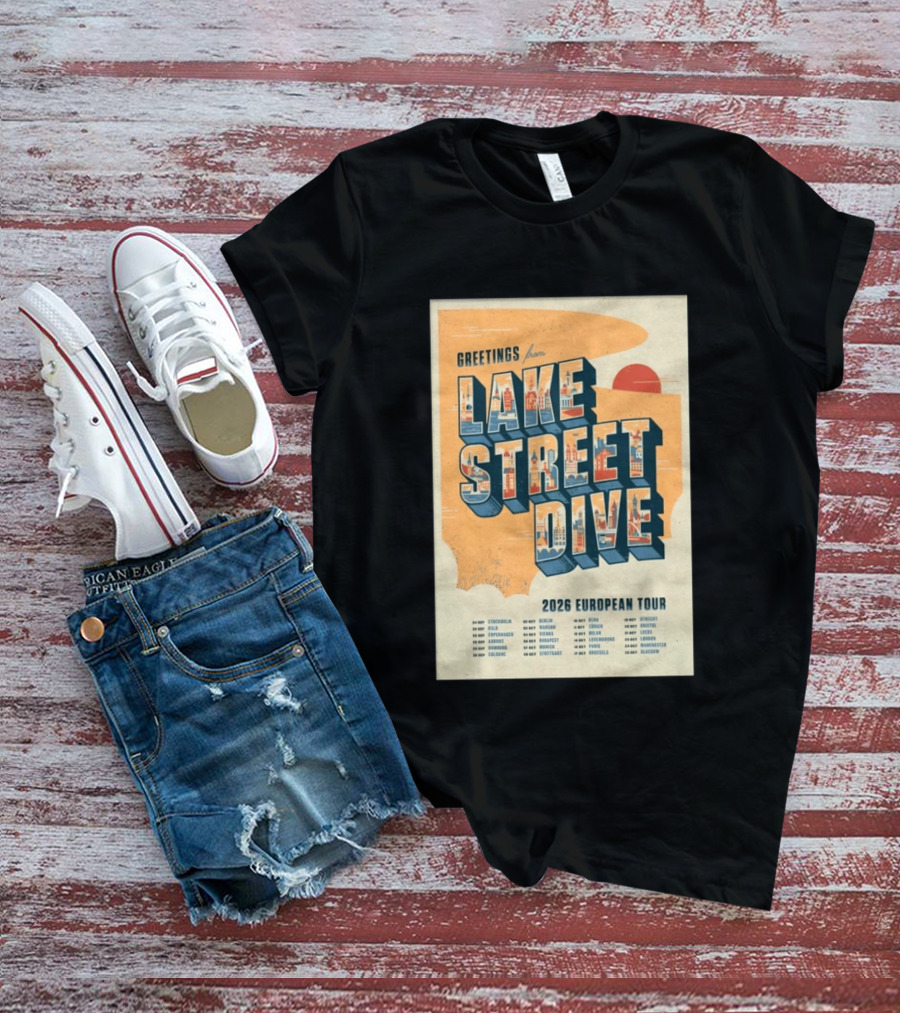 Greetings From Lake Street Dive 2026 European Tour Stockholm Berlin Paris Vienna Amsterdam London Glasgow T-Shirt