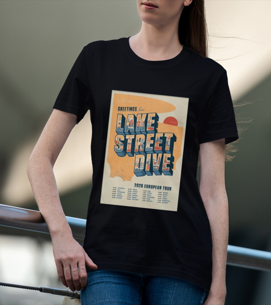 Greetings From Lake Street Dive 2026 European Tour Stockholm Berlin Paris Vienna Amsterdam London Glasgow T-Shirt