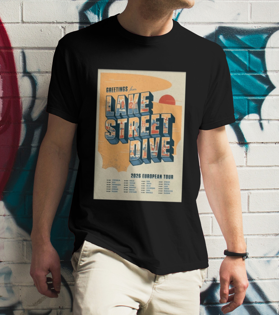 Greetings From Lake Street Dive 2026 European Tour Stockholm Berlin Paris Vienna Amsterdam London Glasgow T-Shirt