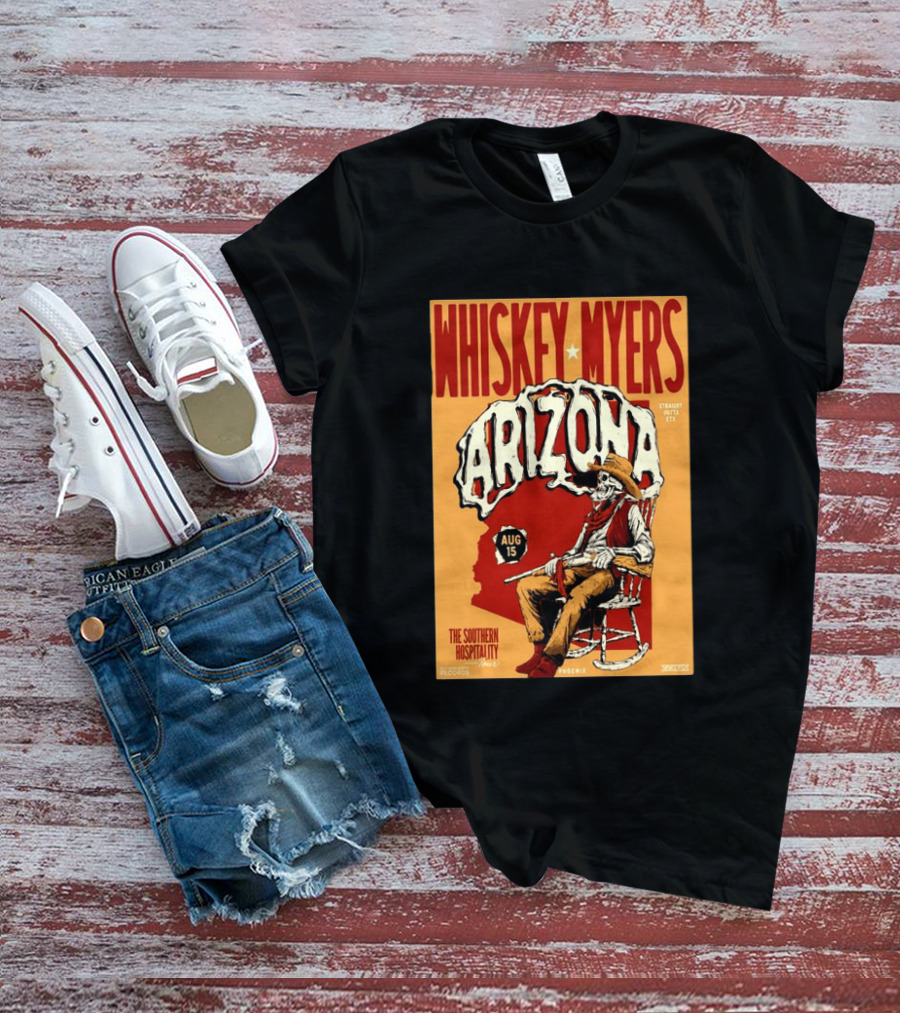 Whiskey Myers Arizona Aug 15 The Southern Hospitality Tour Phoenix 2026 T-Shirt