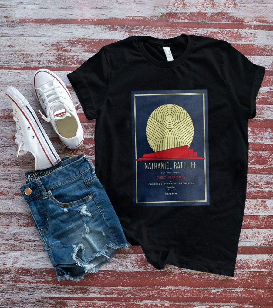 Nathaniel Rateliff Red Rocks Colorado Symphony Orchestra Special Guest Lucius 08.18.2026 T-Shirt