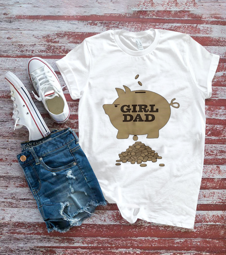 Girl Dad Piggy Bank T-Shirt