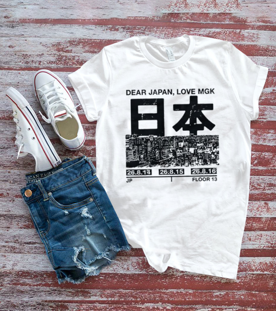 Dear Japan Love MGK Summer Sonic Tour Japan Dates 2013 T-Shirt
