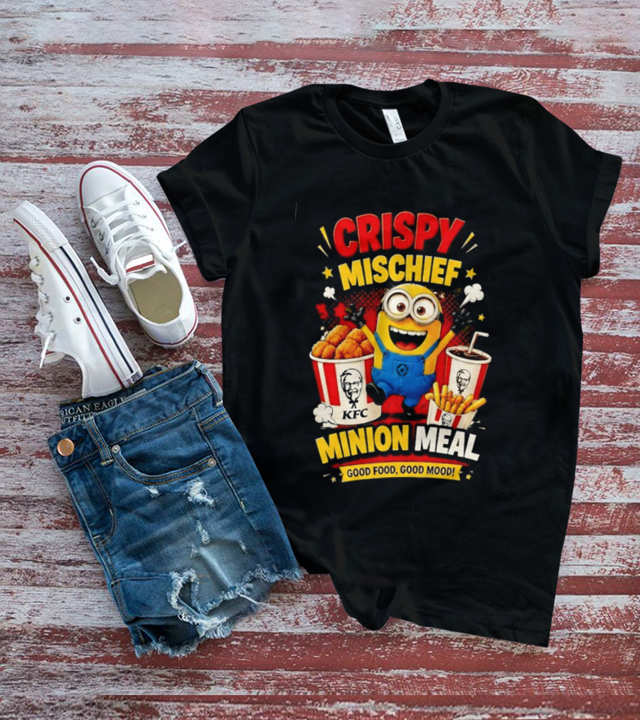 Crispy Mischief Minion Meal KFC Good Food Good Mood T-Shirt
