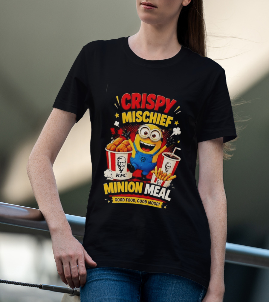 Crispy Mischief Minion Meal KFC Good Food Good Mood T-Shirt