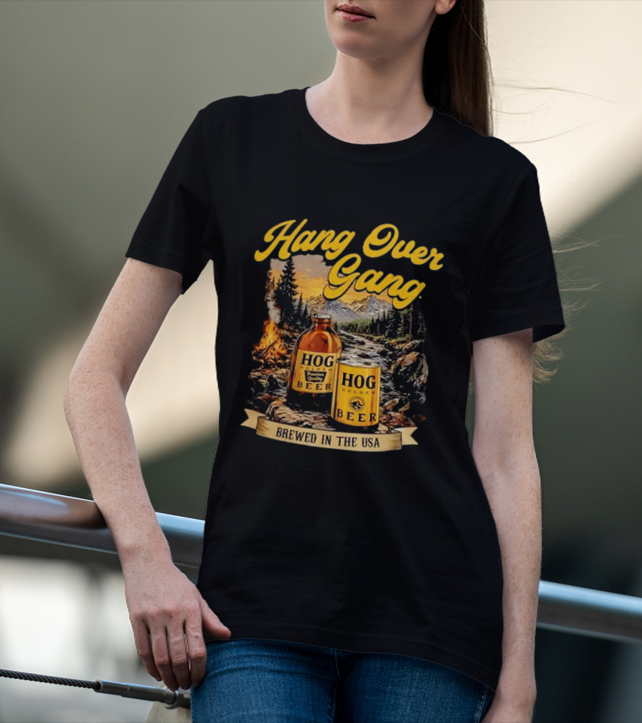 Hang Over Gang Hog Golden Beer Brewed In The USA Scenic Mountain T-Shirt