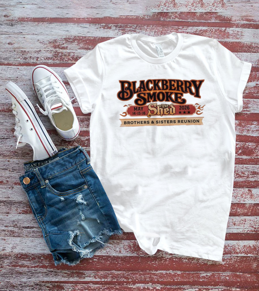 Blackberry Smoke May 14 16 2026 The Shed Brothers And Sisters Reunion T-Shirt