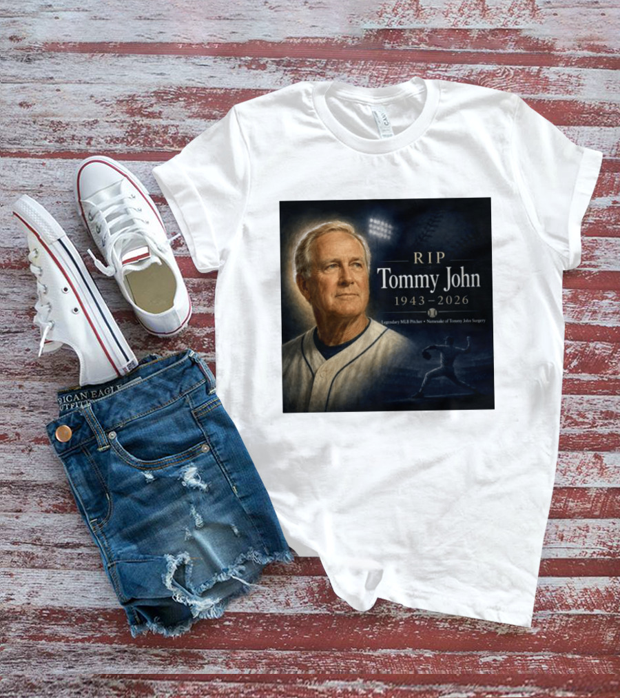 RIP Tommy John Legendary MLB Pitcher 1943 2026 Namesake Of Tommy John Surgery T-Shirt