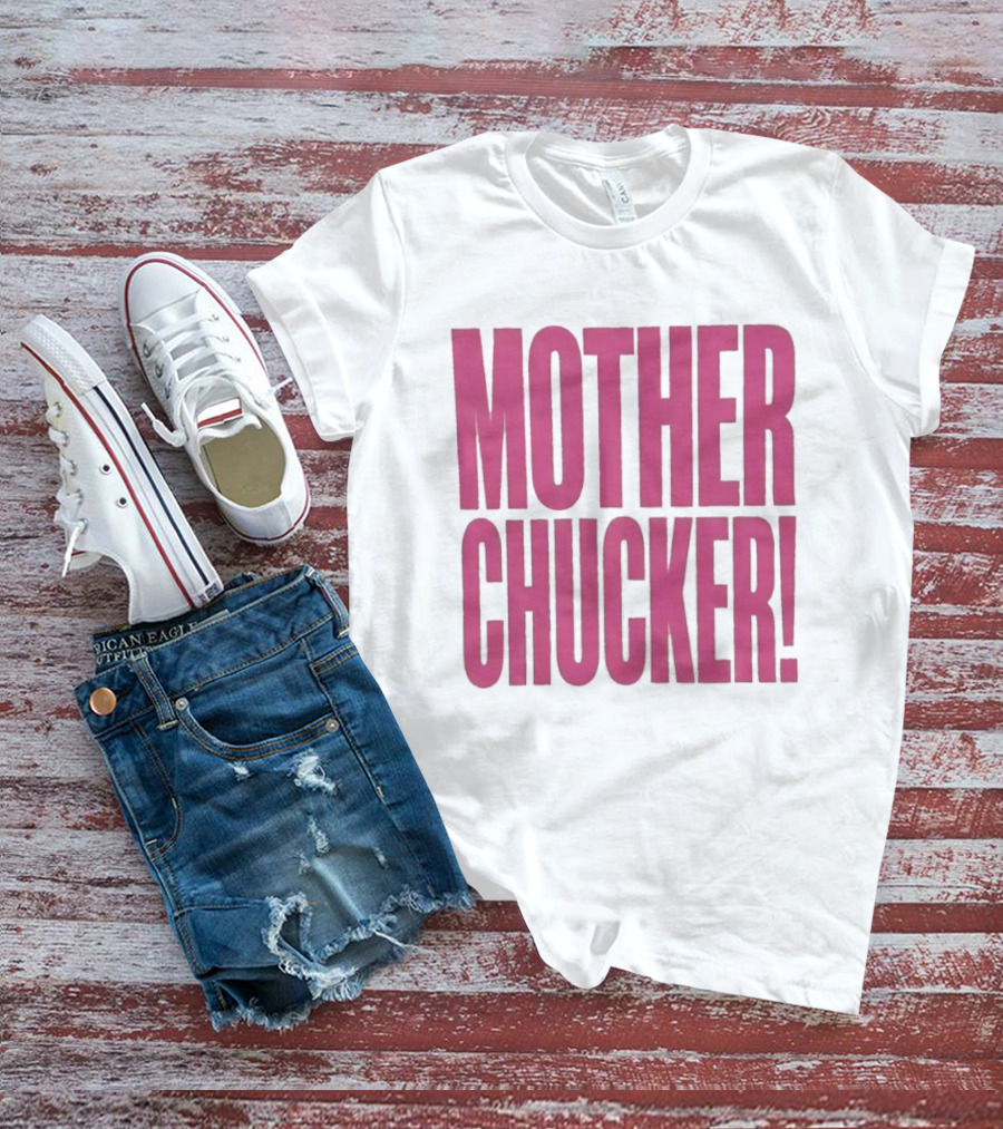 Mother Chucker Pun T-Shirt