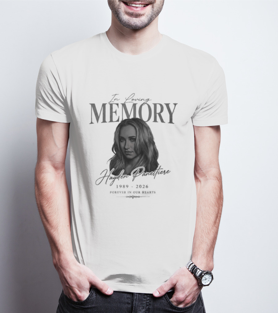 In Loving Memory Hayden Panettiere 1989 2026 Forever In Our Hearts T-Shirt