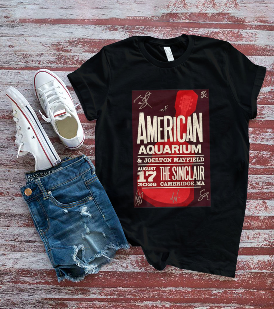 American Aquarium Joelton Mayfield August 17 2026 The Sinclair Cambridge MA Concert Tour T-Shirt