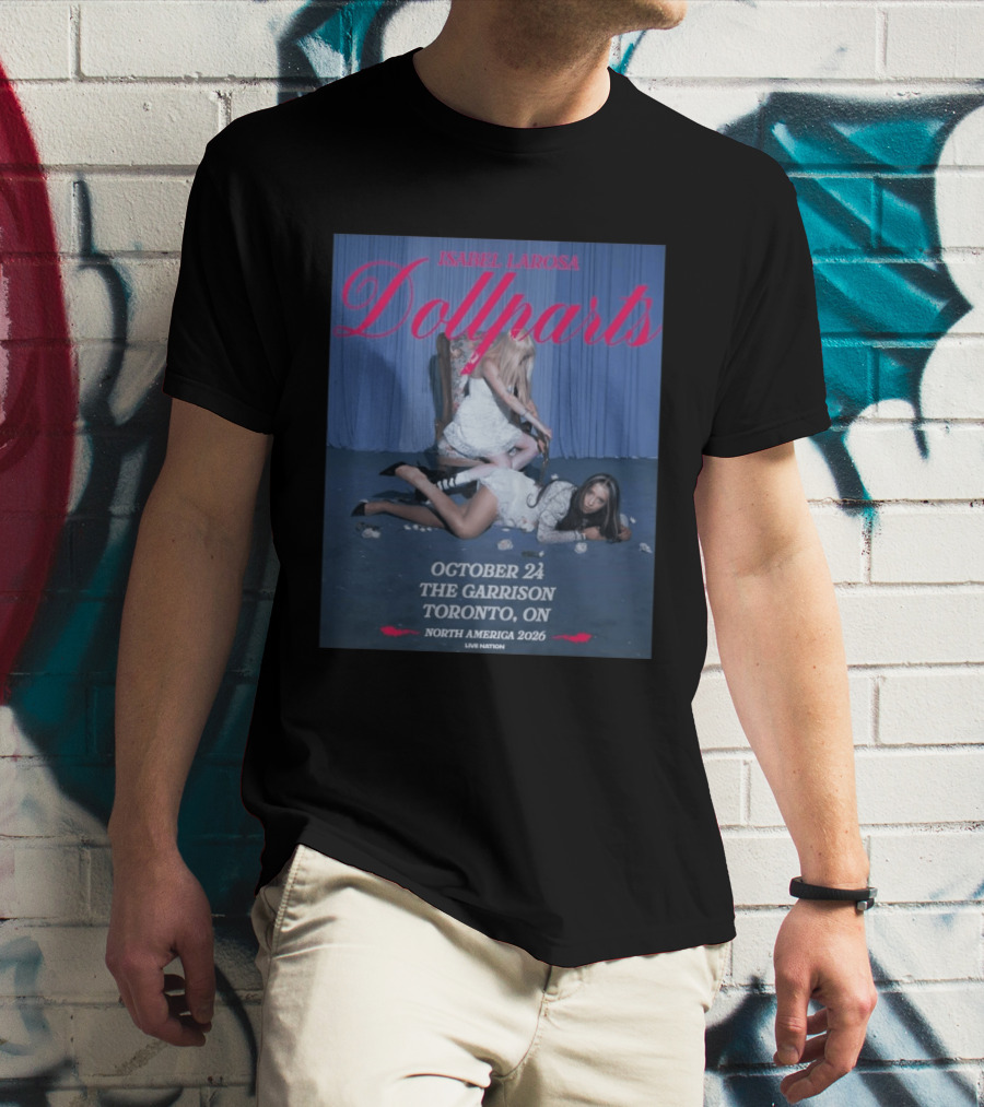 Isabel Larosa Dollparts Tour October 24 The Garrison Toronto On North America 2026 Live Nation T-Shirt