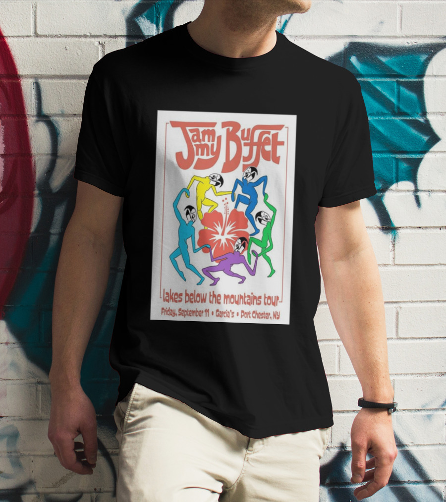 Jammy Buffet Lakes Below The Mountains Tour Friday September 11 Garcia's Port Chester NY T-Shirt