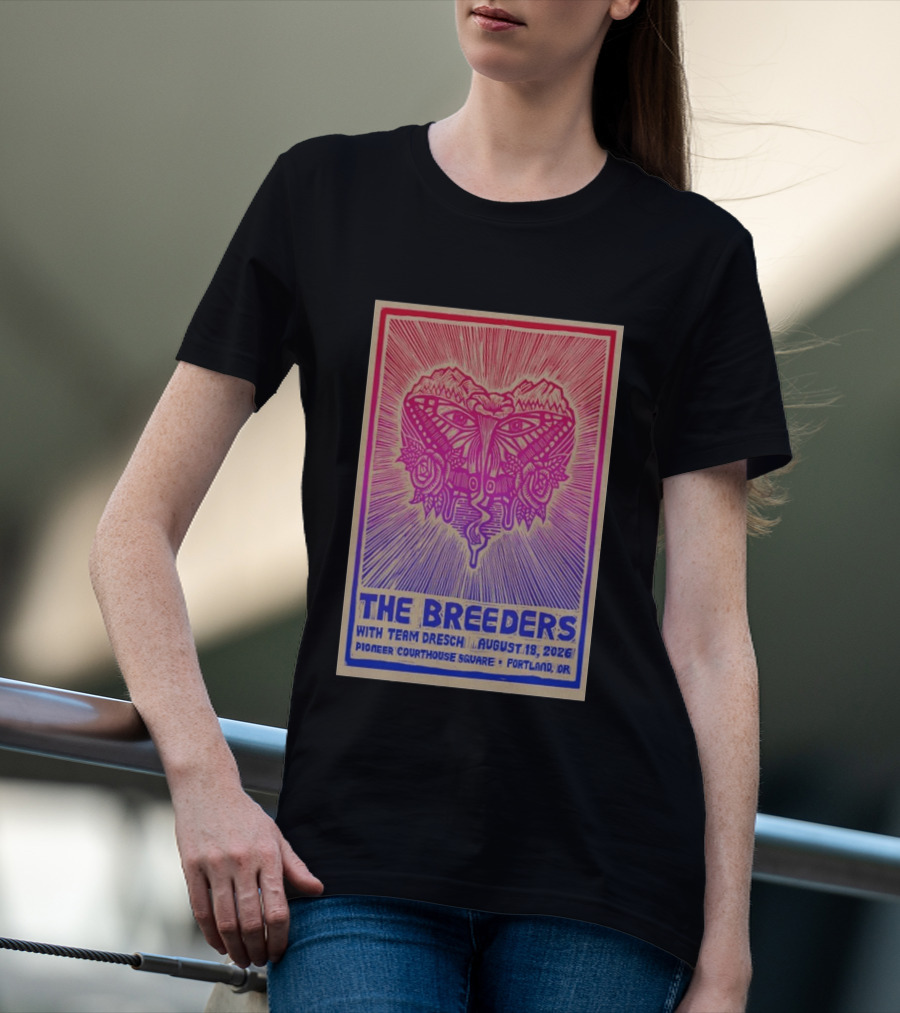The Breeders With Team Dresch August 18 2026 Pioneer Courthouse Square Portland OR T-Shirt