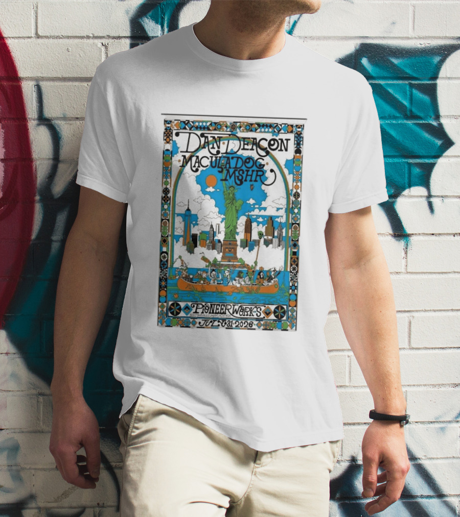 Dan Deacon MaculaDog MSHR Pioneer Works July 31 2026 Statue Of Liberty Skyline T-Shirt