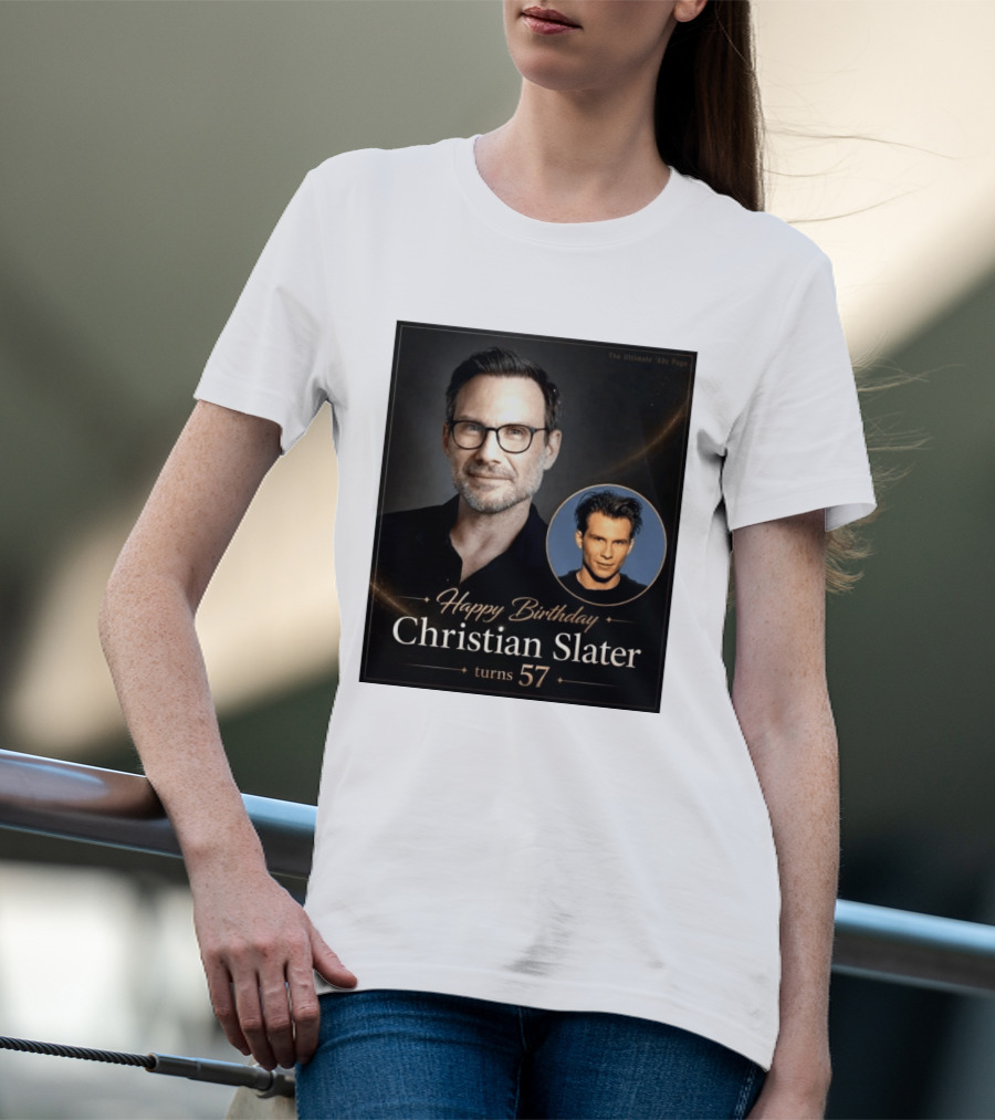 Happy Birthday Christian Slater Turns 57 Ultimate 80s Page T-Shirt