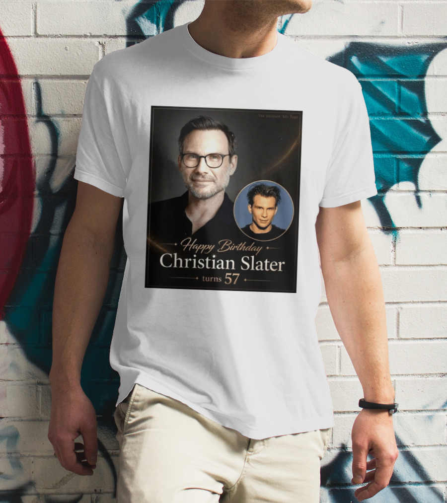 Happy Birthday Christian Slater Turns 57 Ultimate 80s Page T-Shirt