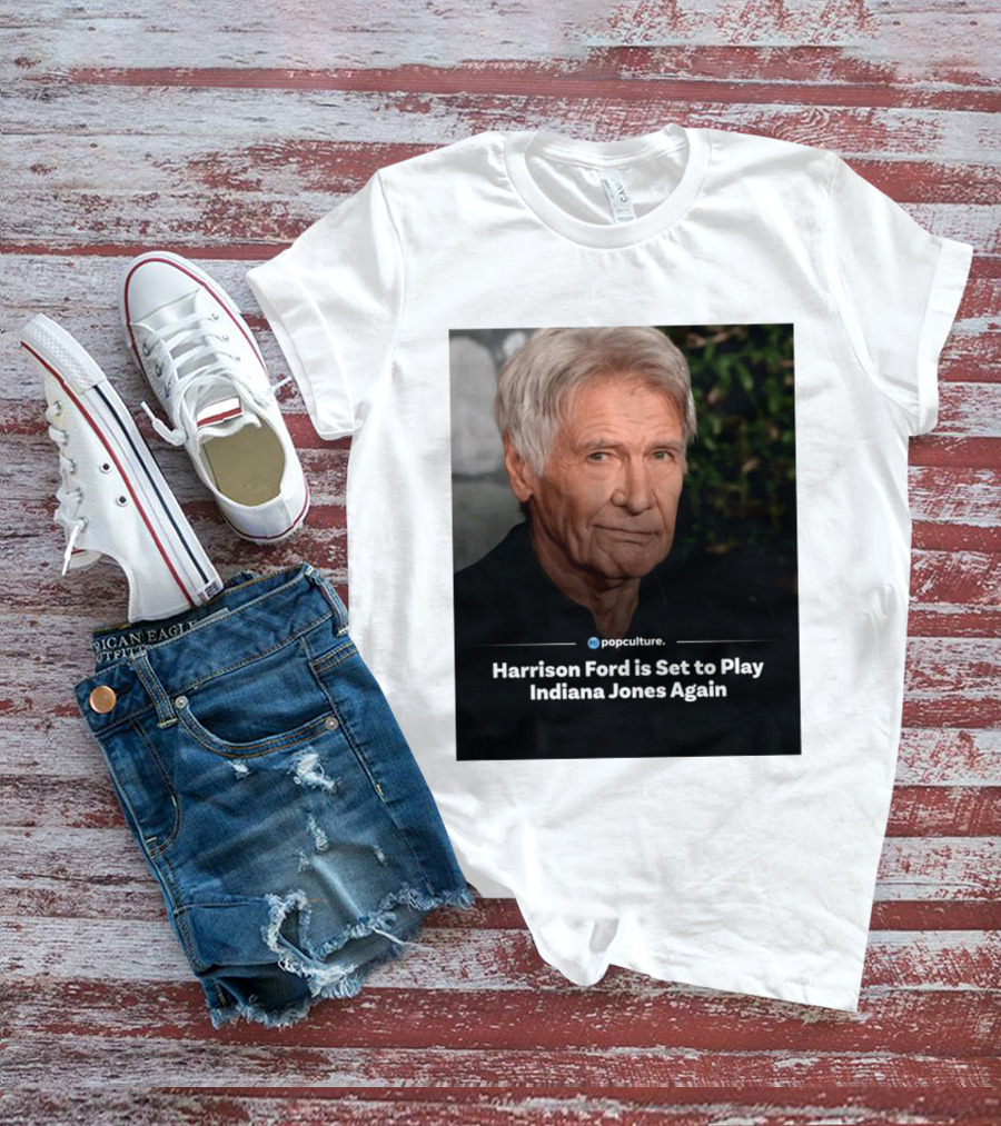Harrison Ford Indiana Jones Return Announcement Popculture Update T-Shirt