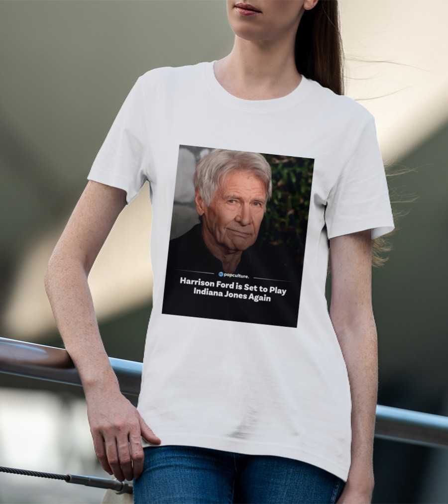 Harrison Ford Indiana Jones Return Announcement Popculture Update T-Shirt