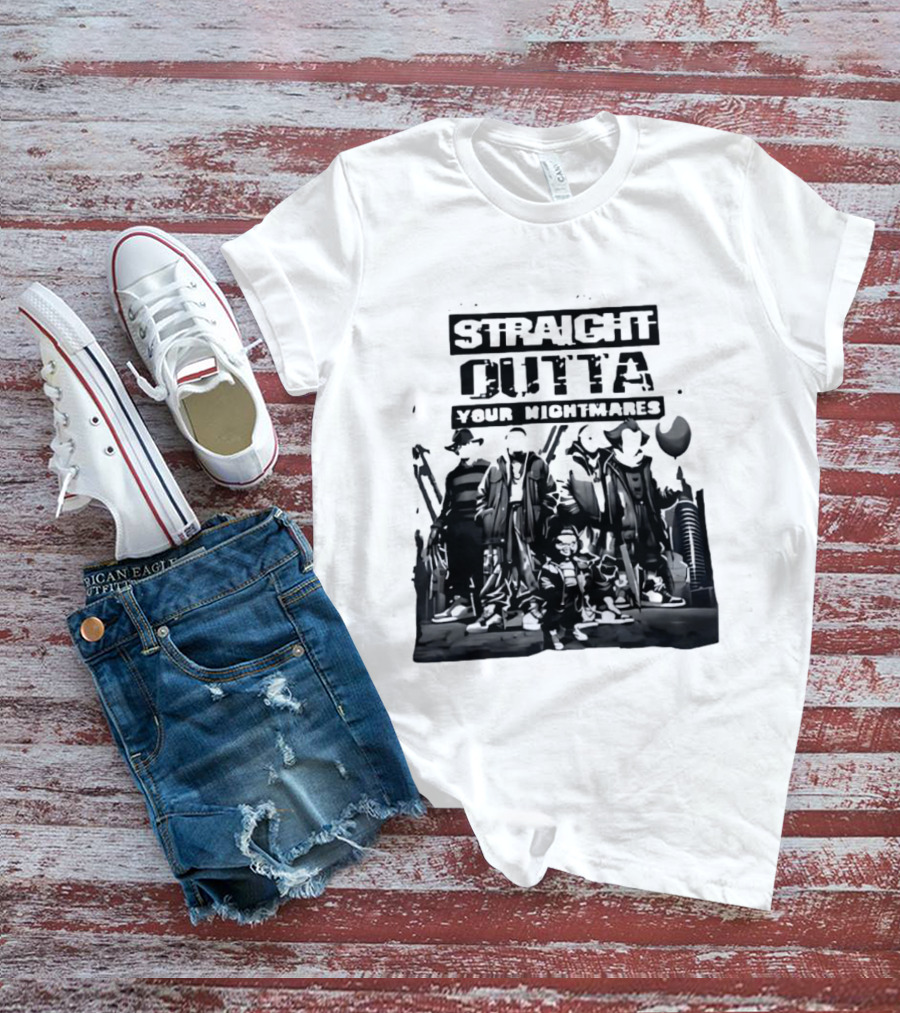 Straight Outta Your Nightmares Horror Movie Characters T-Shirt