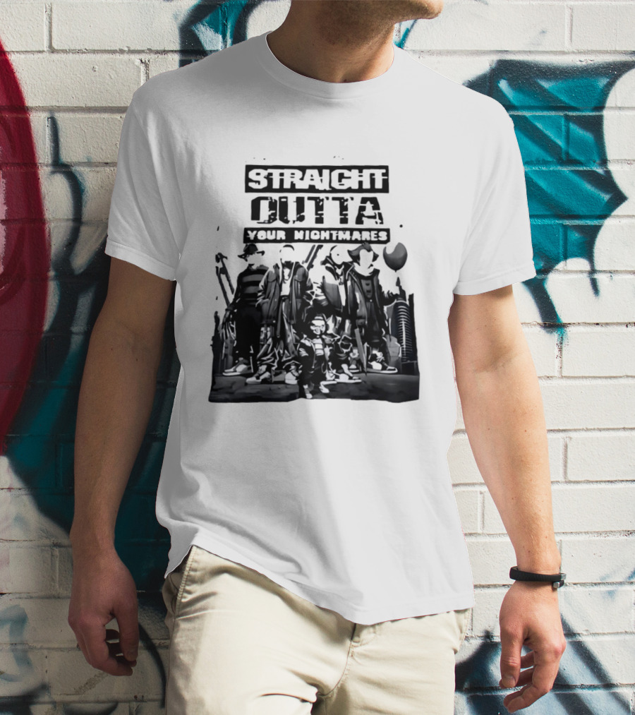 Straight Outta Your Nightmares Horror Movie Characters T-Shirt