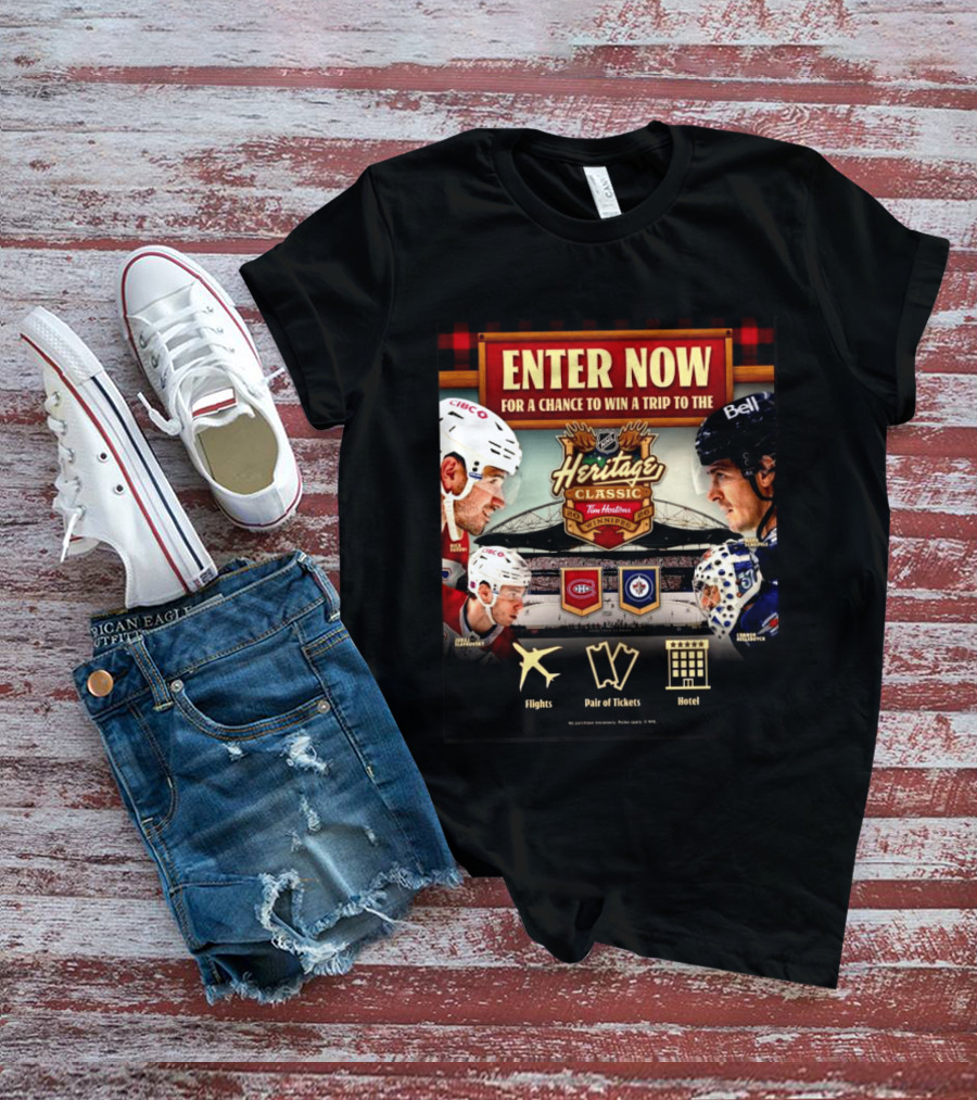 2026 NHL Heritage Classic Tim Hortons Winnipeg Enter Now For Chance To Win Trip Montreal Canadiens Vs Winnipeg Jets T-Shirt